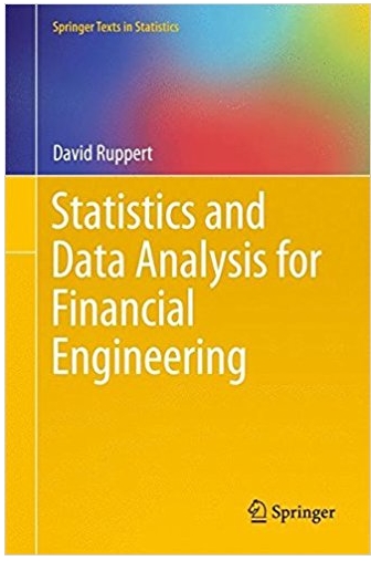 statistics and data analysis for financial engineering 1st edition david ruppert 1461427495, 978-1461427490