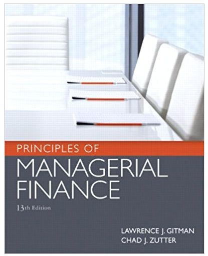 principles of managerial finance 13th edition lawrence j. gitman, chad j. zutter 9780132738729, 136119468,
