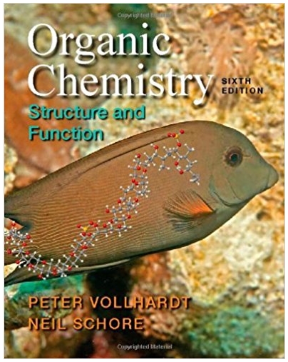 organic chemistry structure and function 6th edition k. peter c. vollhardt, neil e. schore 142920494x,