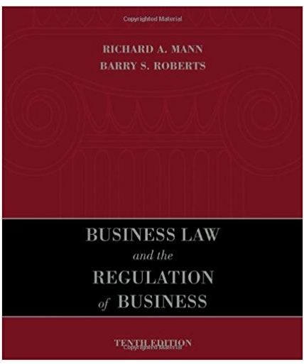 business law and the regulation of business 10th edition richard a. mann, barry s. roberts 0324786603,