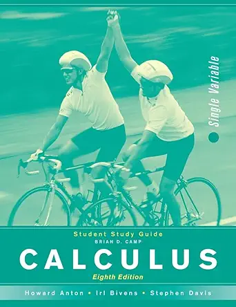 calculus student study guide single variable 8th edition howard anton ,irl c bivens ,stephen davis
