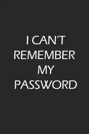 i cant remember my password for keeping track of your valuable online information 1st edition symmeka deryck