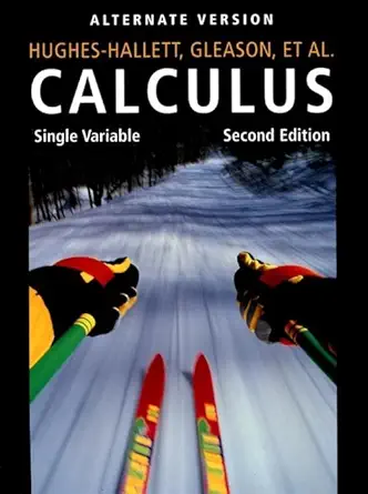 calculus single variable alternate version 2nd edition deborah hughes hallett ,andrew m gleason ,daniel e