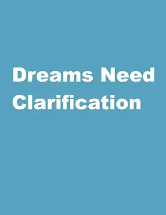 dreams need clarification 1st edition mthlma book 979-8432585202