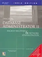 oracle 10g database administrator ii backup/recovery and network admn with 2 cds 1st edition rajan