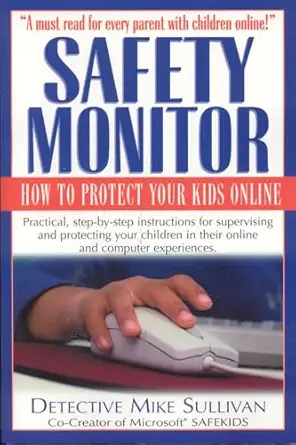 safety monitor how to protect your kids online 1st edition mike sullivan 1566251869, 978-1566251860