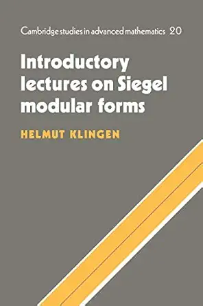 introductory lectures on siegel modular forms reissue edition helmut klingen 0521062098, 978-0521062091