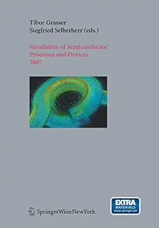simulation of semiconductor processes and devices 2007 sispad 2007 1st edition tibor grasser ,siegfried
