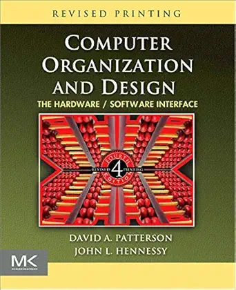 computer organization and design revised the hardware/software interface 4th edition 1st edition david a