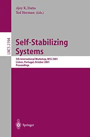 self stabilizing systems 5th international workshop wss 2001 lisbon portugal october 1 2 2001 proceedings