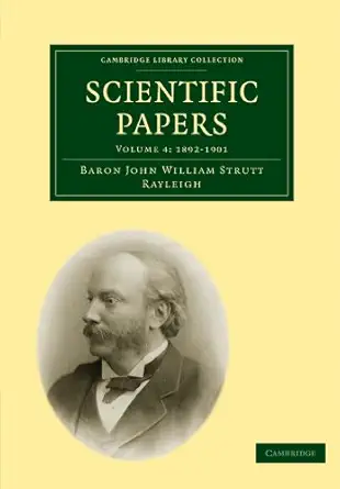 scientific papers 1st edition john william strutt baron rayleigh 1108005454, 978-1108005456