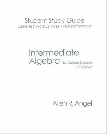 intermediate algebra for college students 5th sg edition allen r angel ,richard semmler 0130402494,
