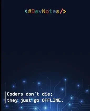devnotes coders dont die they just go offline 1st edition devs books b0cqw7n9fg