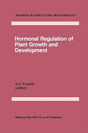 hormonal regulation of plant growth and development vol 1 1st edition s s purohit 9401087733, 978-9401087735