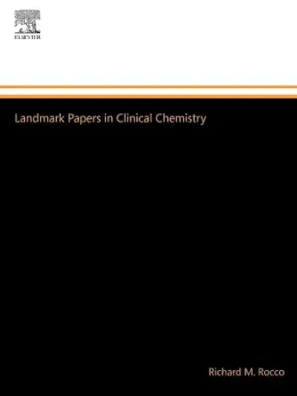 landmark papers in clinical chemistry 1st edition richard m rocco 0444547509, 978-0444547507