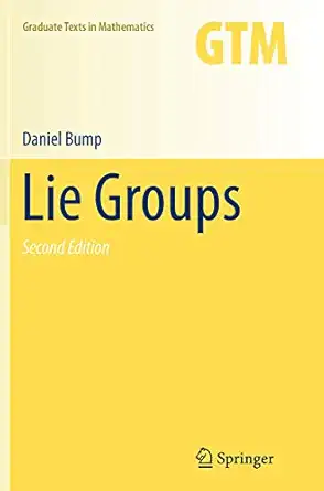lie groups 1st edition daniel bump 1493938428, 978-1493938421