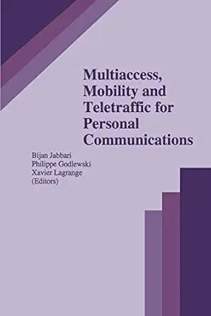multiaccess mobility and teletraffic for personal communications 1st edition bijan jabbari ,philippe