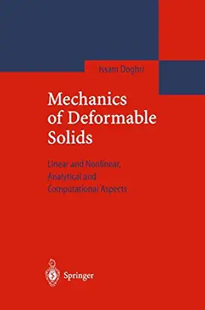 mechanics of deformable solids linear nonlinear analytical and computational aspects 1st edition issam doghri
