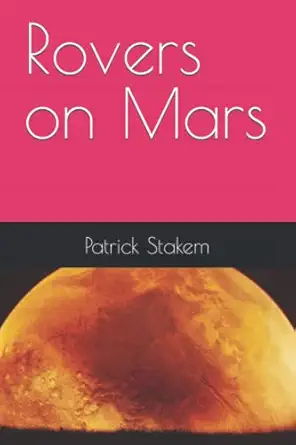 rovers on mars 1st edition patrick stakem 979-8773882602