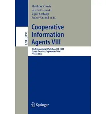 cooperative information agents viii v 8 8th international workshop cia 2004 erfurt germany september 27 29