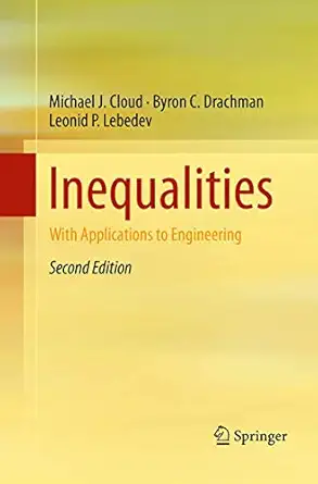 inequalities with applications to engineering 2nd edition michael j cloud ,byron c drachman ,leonid p lebedev