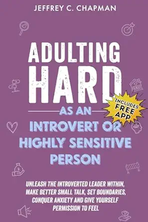 adulting hard as an introvert or highly sensitive person unleash the introverted leader within make better