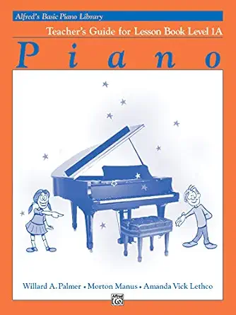 alfreds basic piano library teachers guide for lesson book level 1a 1st edition willard, manus, lethco palmer