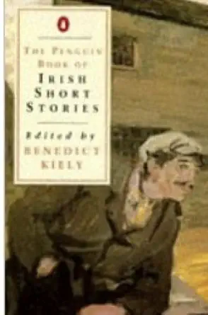 the penguin book of irish short stories 1st edition benedict kiely 0140053409, 978-0140053401