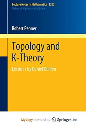 topology and k theory lectures by daniel quillen 1st edition robert penner ,mikhail kapranov 3030439976,