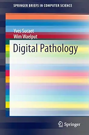 digital pathology 2014th edition yves sucaet ,wim waelput 3319087797, 978-3319087795