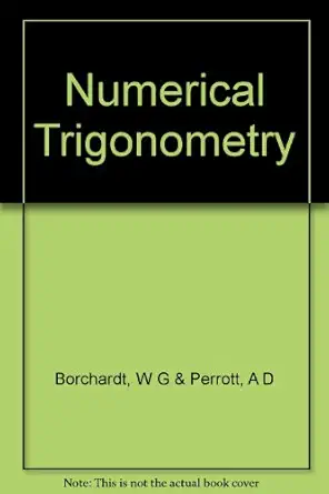numerical trigonometry 1st edition w g perrott a d borchardt b004iim5rq