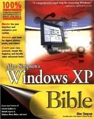 alan simpsons windows xp bible 1st edition alan simpson 0764548603, 978-0764548604