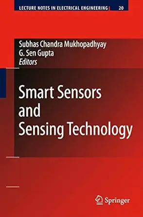 smart sensors and sensing technology 1st edition gourab sen gupta 3642098525, 978-3642098529
