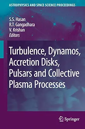 turbulence dynamos accretion disks pulsars and collective plasma processes first kodai trieste workshop on