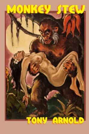 monkey stew a selection of entertainments from the whisanant mythos tony arnold 979-8386066802