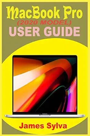 macbook pro user guide the complete step by step manual for beginners and seniors to effectively master your
