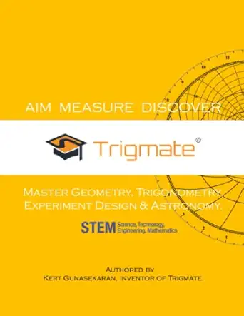 trigmate handbook introduction to geometry trigonometry experiment design and astronomy with trigmate 1st