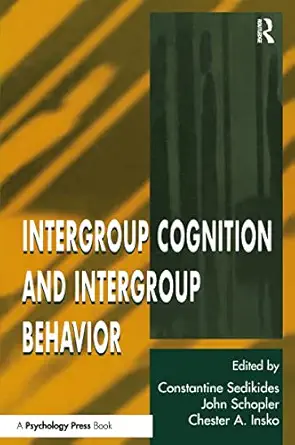 intergroup cognition and intergroup behavior 1st edition constantine sedikides 0805820566, 978-0805820560