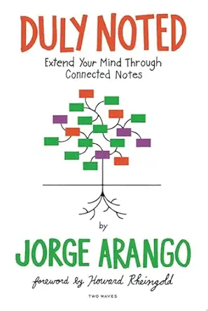 duly noted extend your mind through connected notes 1st edition jorge arango ,howard rheingold 1959029045,