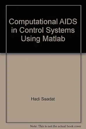 computational aids in control systems using matlab 1st edition hadi saadat 0071128700, 978-0071128704