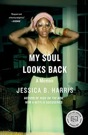 my soul looks back a memoir 1st edition jessica b harris 1501125923, 978-1501125928
