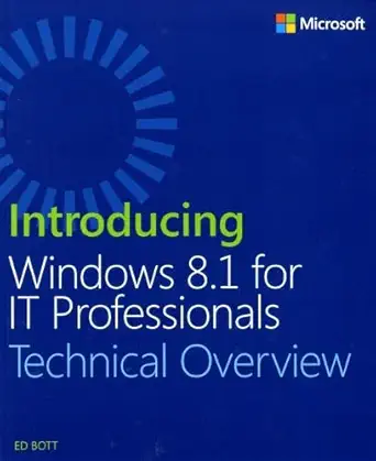 introducing windows 8 1 for it professionals 1st edition ed bott 0735684278, 978-0735684270