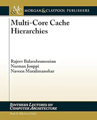 multi core cache hierarchies 1st edition rajeev balasubramonian ,norman jouppi 1598297538, 978-1598297539