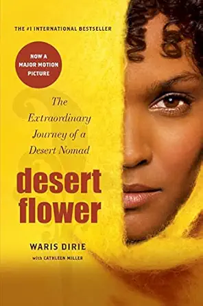 desert flower the extraordinary journey of a desert nomad 1st edition waris dirie ,cathleen miller