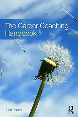 the career coaching handbook 1st edition julia yates 0415627877, 978-0415627870