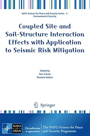 coupled site and soil structure interaction effects with application to seismic risk mitigation 1st edition