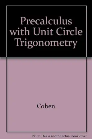 precalculus with unit circle trigonometry 1st edition david w cohen 0314026312, 978-0314026316