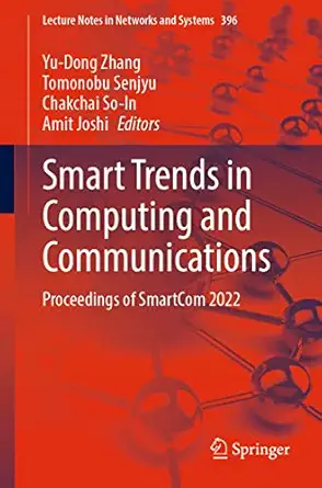 smart trends in computing and communications proceedings of smartcom 2022 1st edition yu dong zhang ,tomonobu