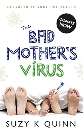 the bad mothers virus laughter is good for the immune system suzy k quinn 1999866339, 978-1999866334