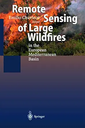 remote sensing of large wildfires in the european mediterranean basin 1st edition emilio chuvieco 3642642845,